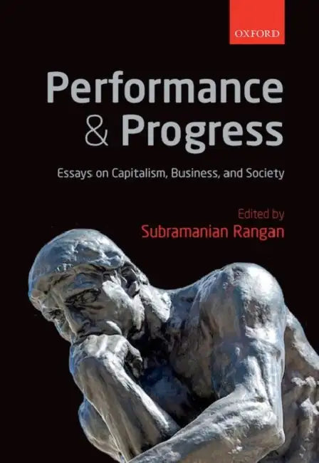 Performance and Progress: Essays on Capitalism, Business, and Society by Subramanian Rangan
