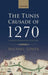 The Tunis Crusade of 1270: A Mediterranean History by Michael Lower