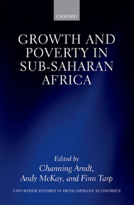 Growth and Poverty in Sub-Saharan Africa by Channing Arndt