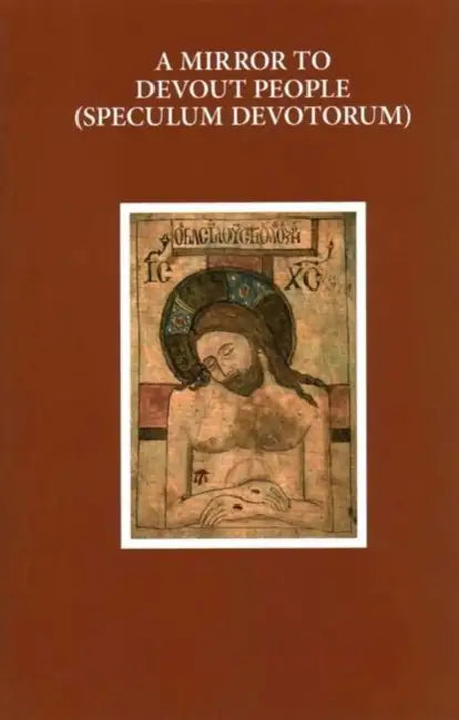 A Mirror to Devout People (Speculum Devotorum) by Paul J. Patterson
