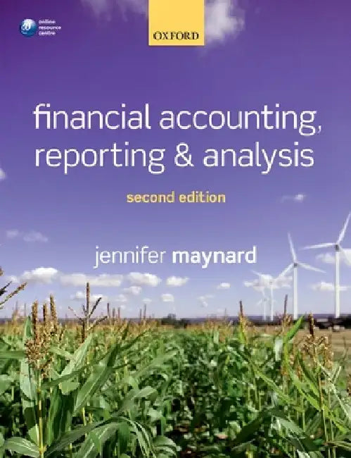 Financial Accounting, Reporting, and Analysis by Jennifer (Senior teaching fellow, University of Warwick) Maynard