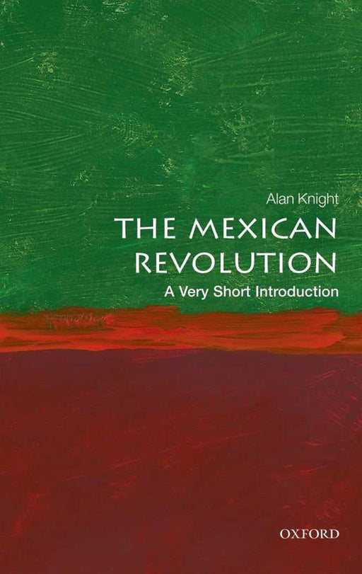 The Mexican Revolution (VSI): . by Alan Knight