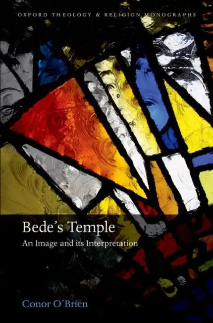 Bede's Temple: An Image and Its Interpretation by Conor O'Brien