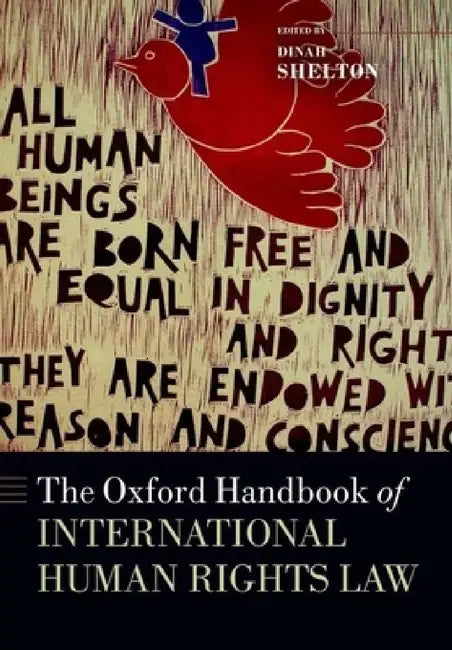The Oxford Handbook of International Rights Law by Dinah Shelton