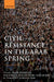 Civil Resistance in the Arab Spring: Triumphs and Disasters by Adam Roberts, Michael J. Willis, Rory McCarthy