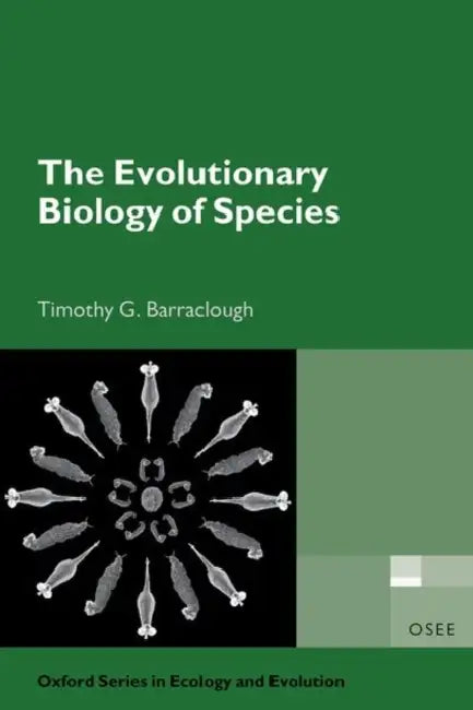 The Evolutionary Biology of Species by Barraclough