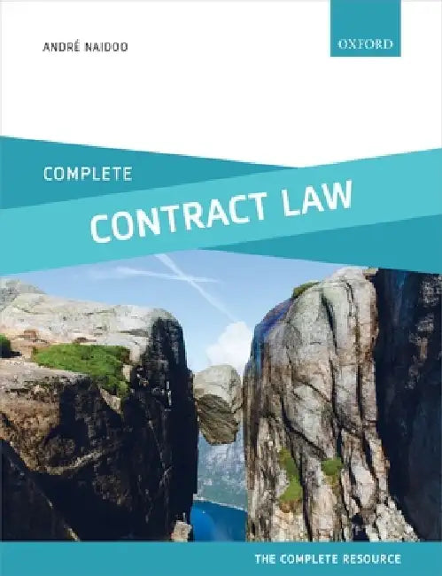 Complete Contract Law: Text, Cases, and Materials by André Naidoo