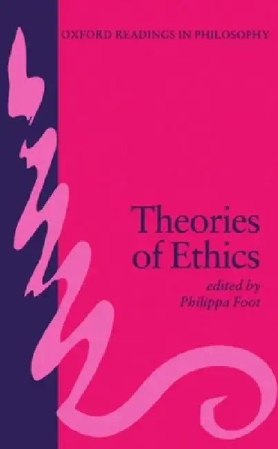 Theories of Ethics by Philippa R. Foot