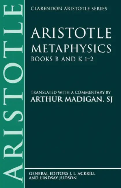 Metaphysics: Books B and K 1-2 by Aristotle, Arthur Madigan