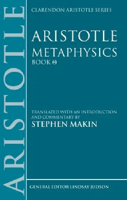 Aristotle: Metaphysics Theta: Translated with an Introduction and Commentary by Aristotle, Stephen Makin