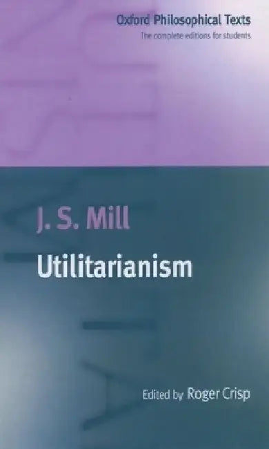 Utilitarianism by Oxford University Press