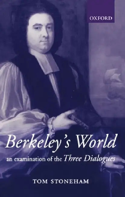 Berkeley's World by Tom Stoneham