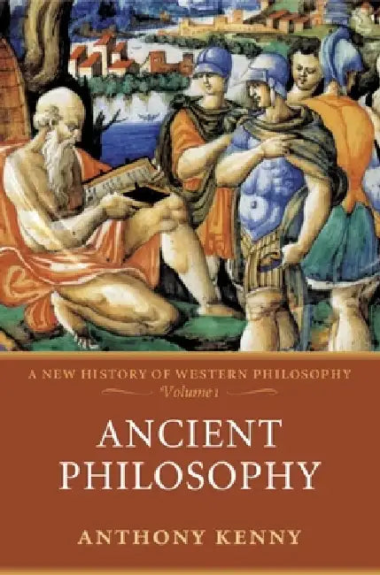 Ancient Philosophy by Anthony Kenny