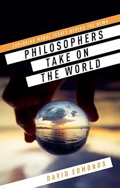 Philosophers Take On The World C by Edited By David Edmonds