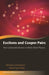 Excitons and Cooper Pairs: Two Composite Bosons in Many-Body Physics by Monique Combescot, Shiue-Yuan Shiau