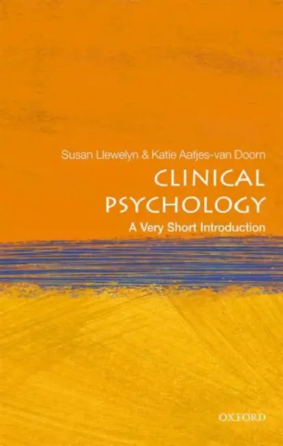 Clinical Psychology: A Very Short Introduction by Llewelyn Et Al