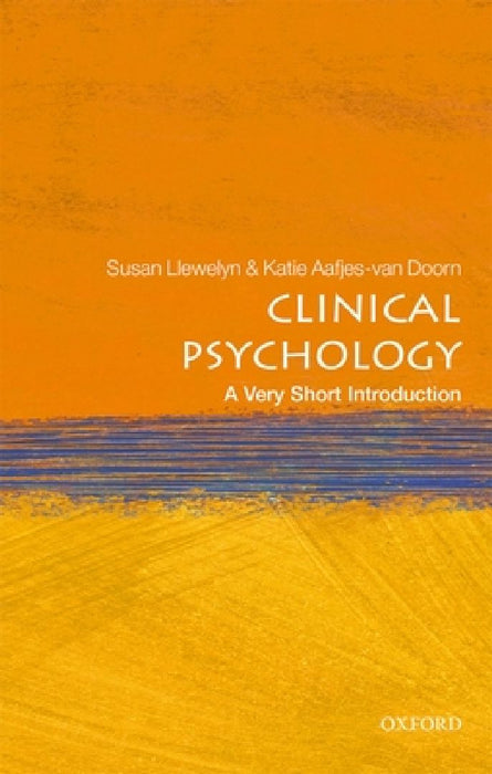 Clinical Psychology: A Very Short Introduction by Llewelyn Et Al
