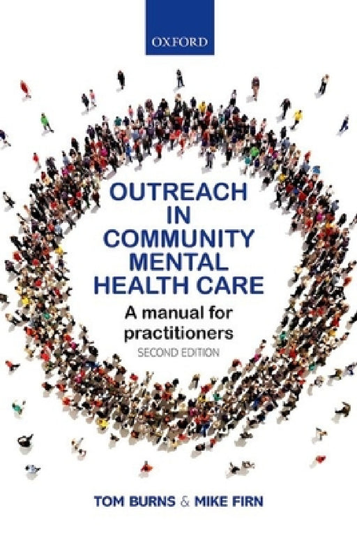 Outreach in Community Mental Health Care: A Manual for Practitioners by Tom Burns, Mike Firn