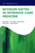 Revision Notes in Intensive Care Medicine by Stuart Gillon, Chris Wright, Cameron Knott