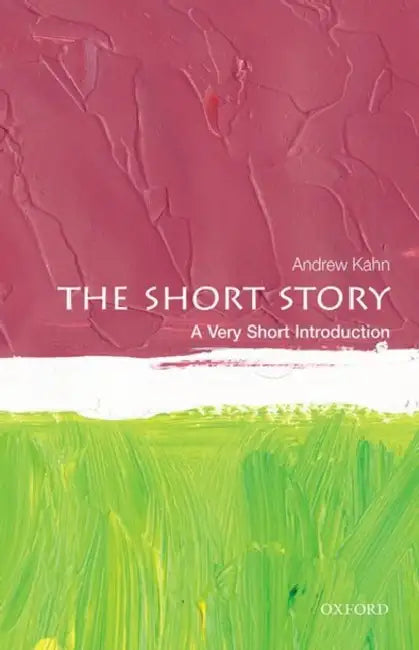 The Short Story: A Very Short Introduction by Andrew Kahn