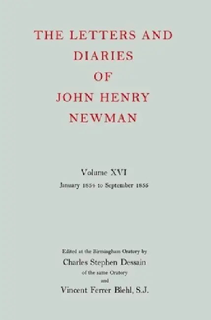 Nld 16: Newman: Letters & Diaries Nld 16 C by Dessain