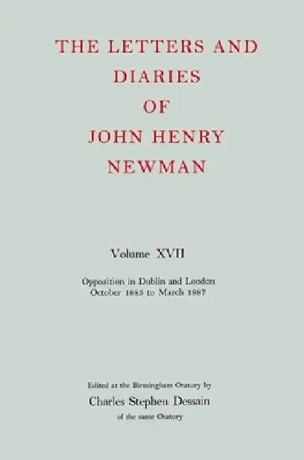 Nld 17: Newman: Letters & Diaries Nld 17 C by Dessain