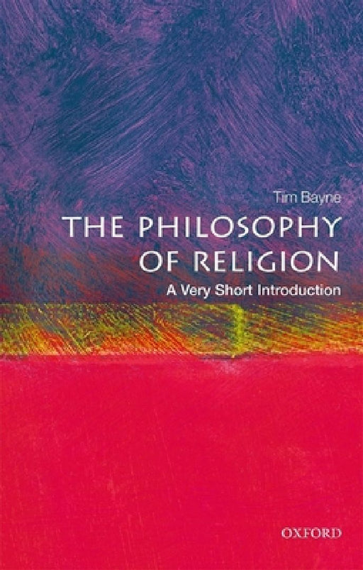 Philosophy of Religion: A Very Short Introduction by Bayne