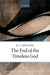 End of the Timeless God by R. T. Mullins