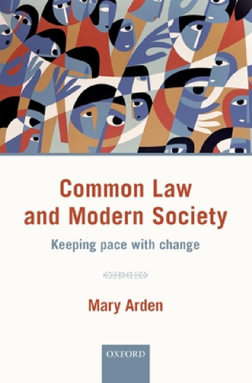 Common Law and Modern Society: Keeping Pace with Change by Mary Arden
