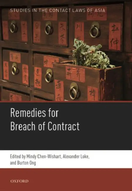 Studies in the Contract Laws of Asia by Mindy Chen-Wishart, Alexander Loke, Burton Ong