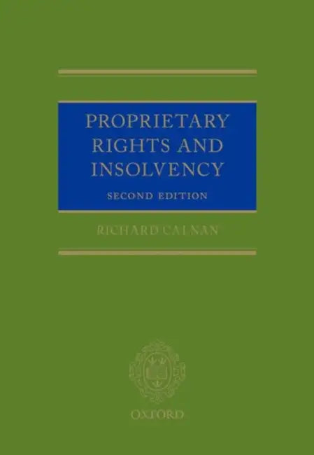 Proprietary Rights and Insolvency by Richard Calnan
