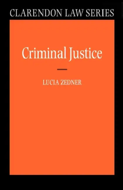 Criminal Justice by Lucia Zedner