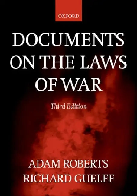 Documents on the Laws of War by Adam Roberts, Richard Guelff
