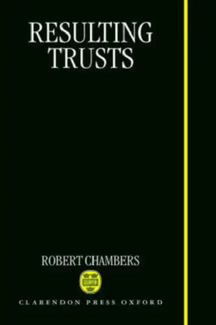 Resulting Trusts by Robert Chambers