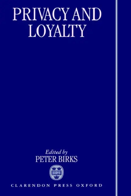 Privacy and Loyalty by Peter Birks