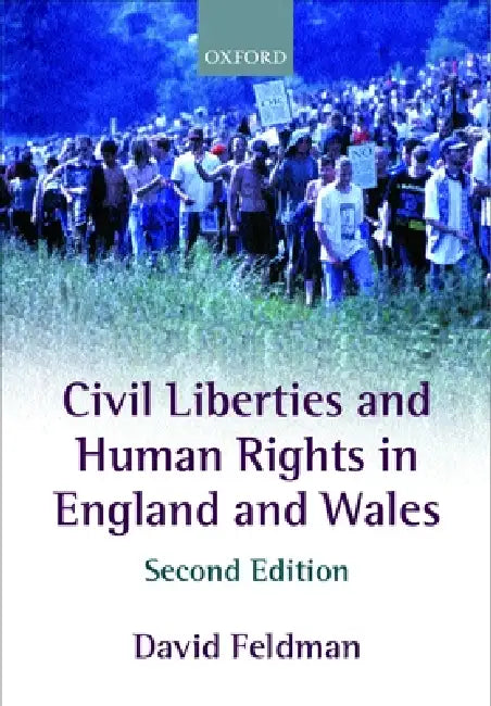 Civil Liberties and Human Rights in England and Wales by David Feldman