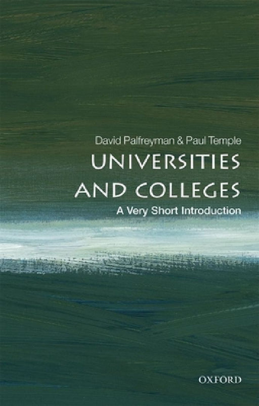 Universities and Colleges: A Very Short Introduction by David Palfreyman