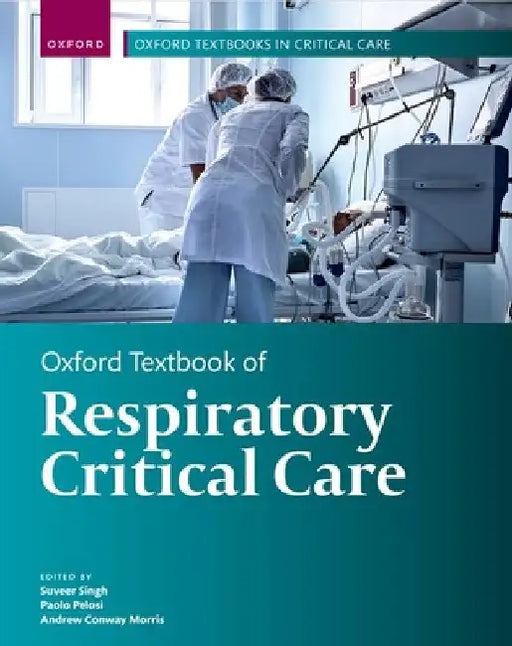 Oxford Textbook of Respiratory Critical Care by Suveer Singh