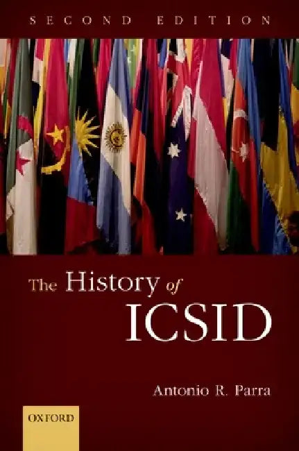 The History of ICSID by Antonio R. Parra