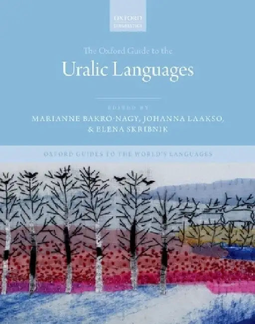 The Oxford Guide to the Uralic Languages by Marianne Bakró-Nagy
