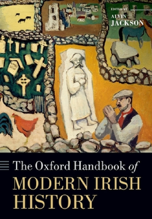 The Oxford Handbook of Modern Irish History by Alvin Jackson