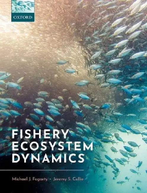 Fishery Ecosystem Dynamics by Michael J. Fogarty