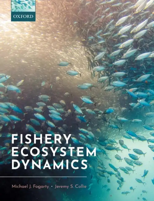 Fishery Ecosystem Dynamics by Michael J. Fogarty