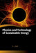 Physics and Technology of Sustainable Energy by E. L. Wolf