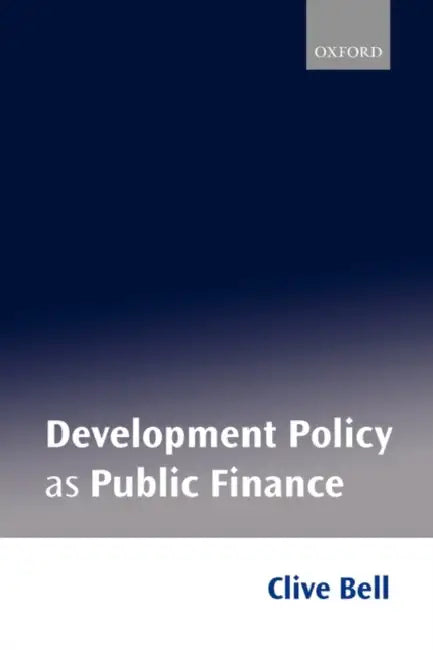 Development Policy as Public Finance by Clive Bell