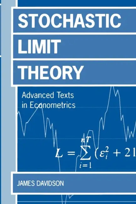 Stochastic Limit Theory: An Introduction for Econometricicans by Arnold I. Davidson, James Davidson