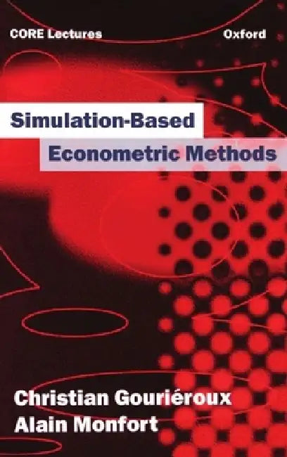 Simulation-Based Econometric Methods by Monfort Gourieroux, Christian Gourieroux, Alain Monfort