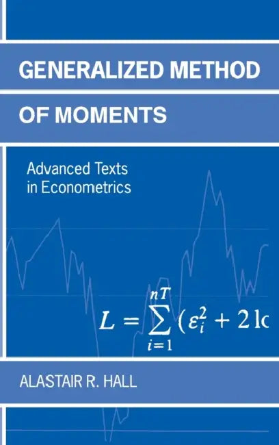 Generalized Method of Moments by Alastair Hall
