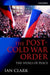 The Post-Cold War Order: The Spoils of Peace by Ian Clark