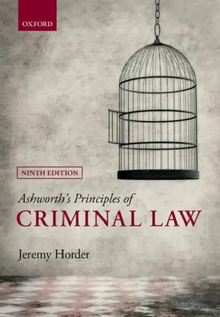 Ashworth's Principles of Criminal Law by Jeremy Horder
